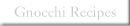 Gnocchi Recipes