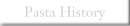 Pasta History